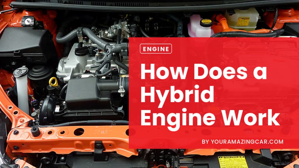 how does a hybrid engine work How Does A Hybrid Engine Work