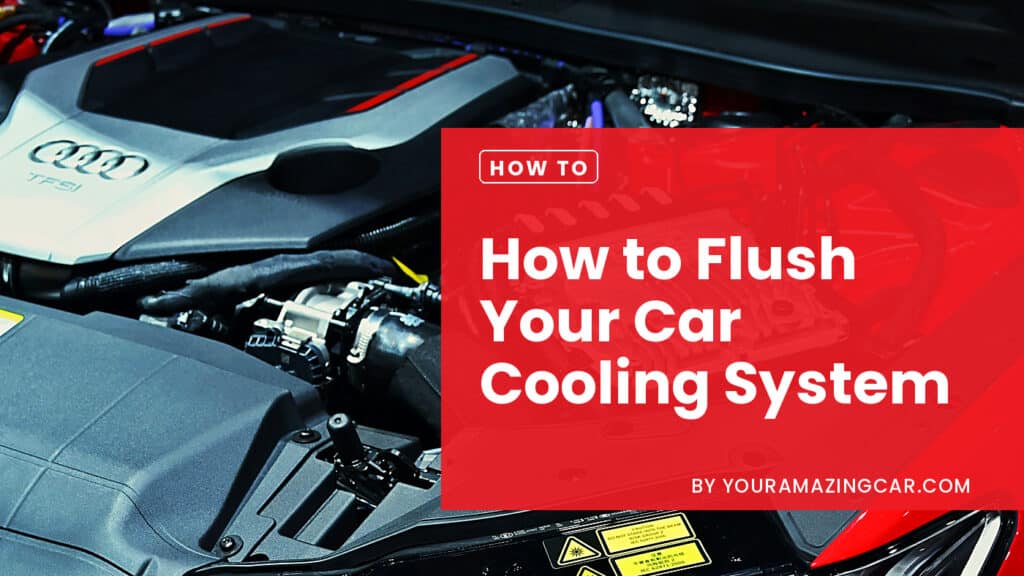 How to flush a cooling system