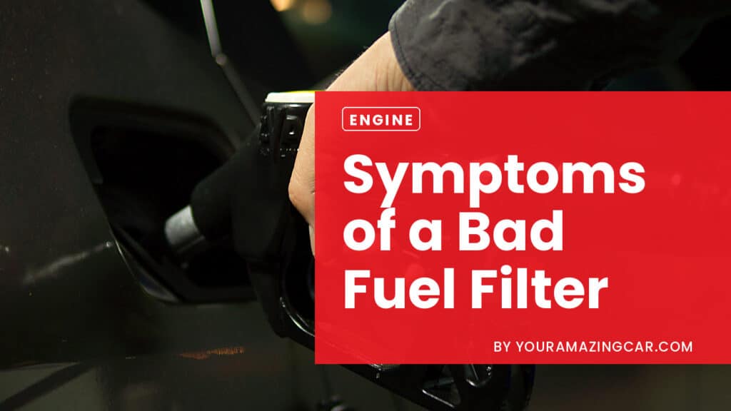 Symptoms of a Bad Fuel Filter Symptoms of a Bad Fuel Filter