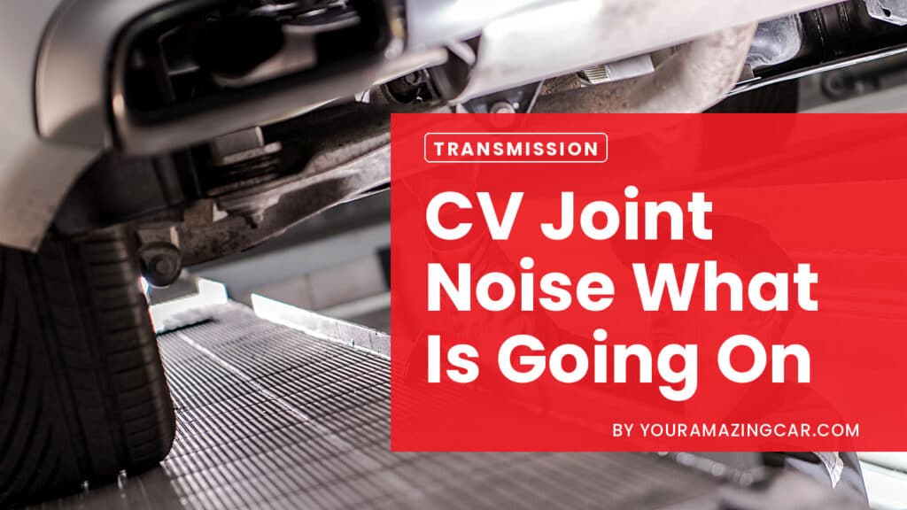 cv2 Bad CV joint noise