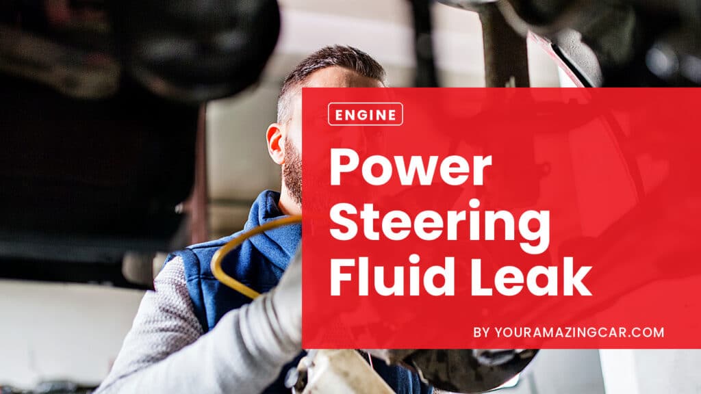 Car Power Steering Fluid Leak Symptoms