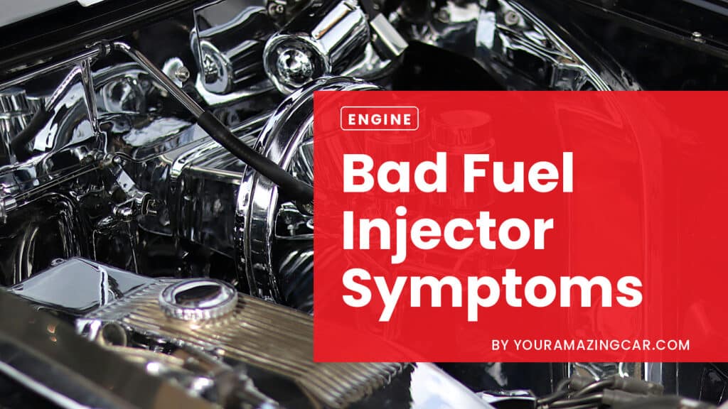 Bad fuel Injector symptoms Bad fuel Injector symptoms