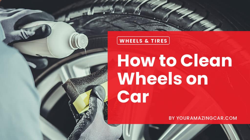 How to clean wheels on car How to clean wheels on car