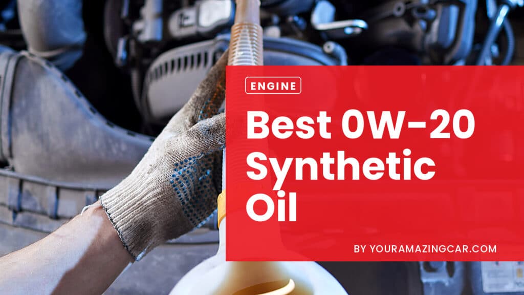 best 0w 20 synthetic motor oil Best 0w-20 Synthetic Motor Oil
