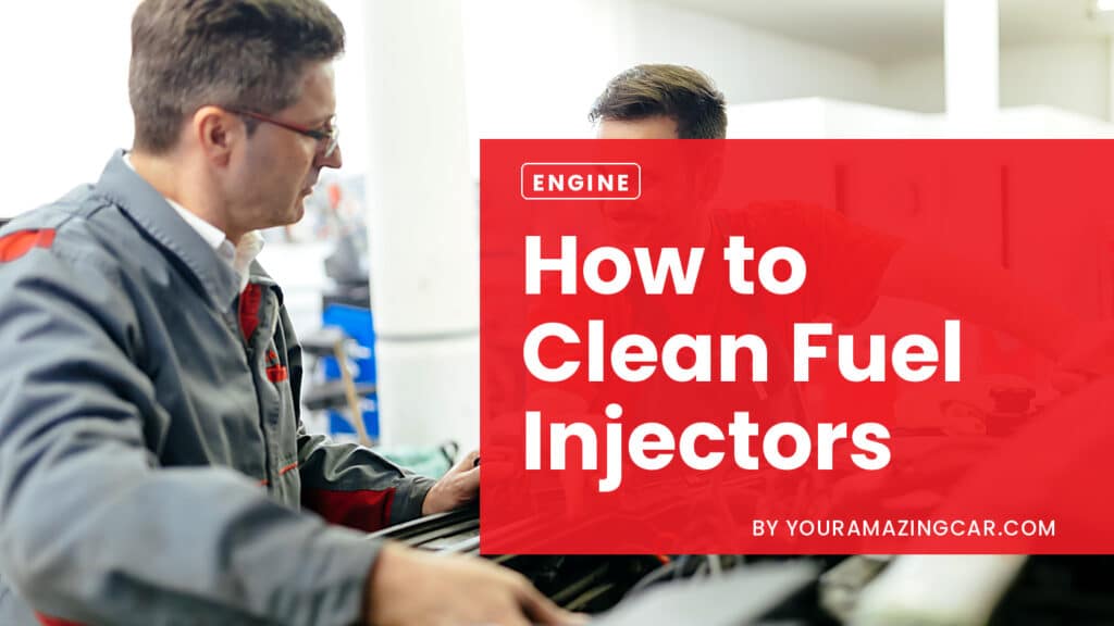 How to clean fuel injectors