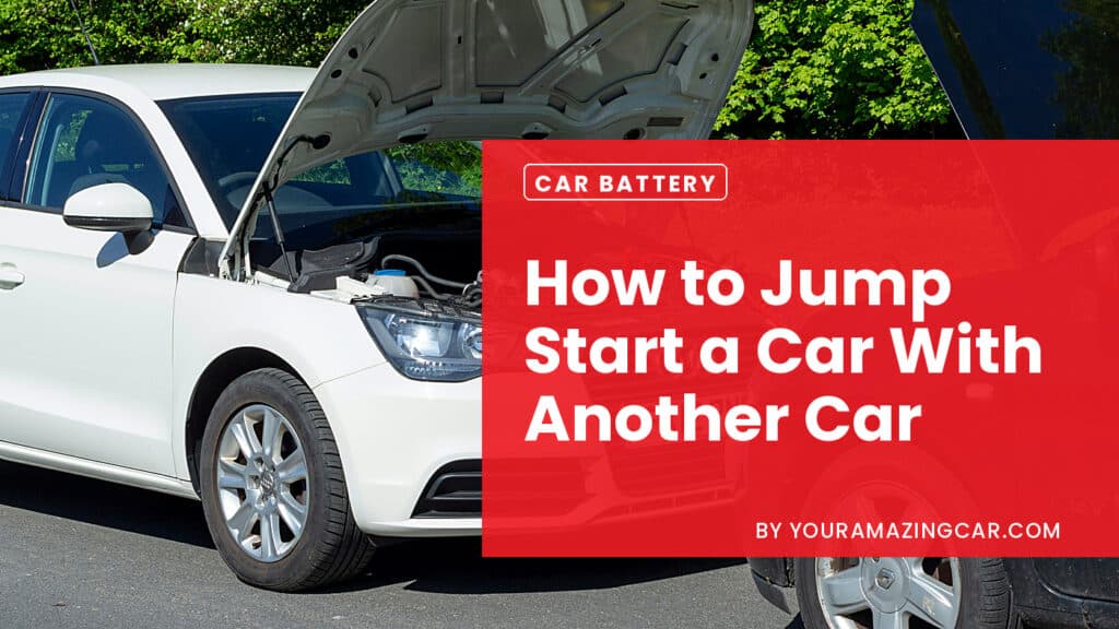 How to Jump Start A Car With Another Car How to Jump Start A Car With Another Car