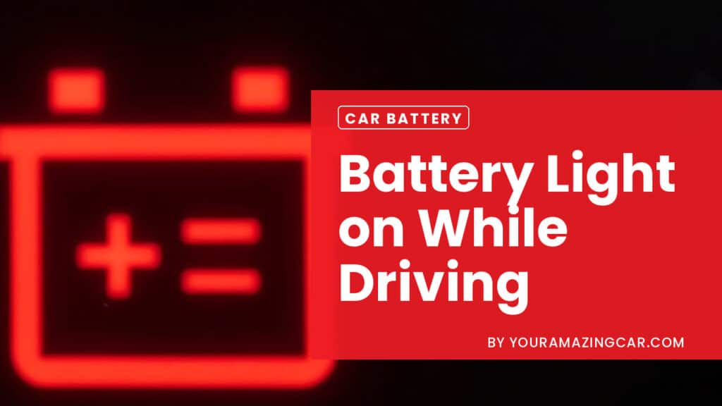 Battery light on while driving