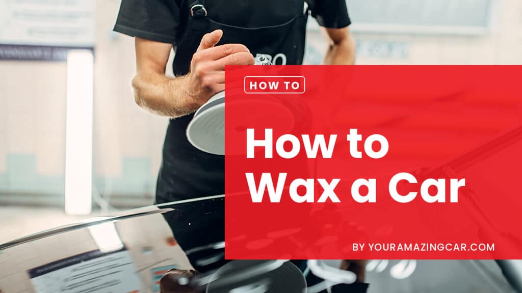 How to wax a car How to wax a car