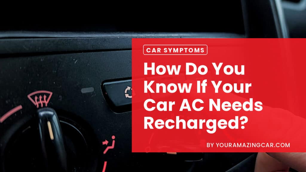 How do you know if your car ac needs recharged How do you know if your car ac needs recharged