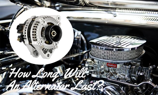 How Long Does An Alternator Last? | Alternator Lifespan 2021