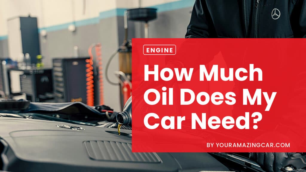 How much oil does my car need