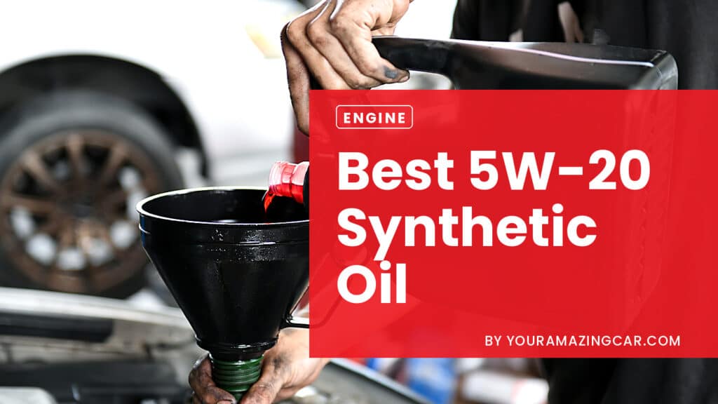 Best 5w 20 Synthetic Oil Best 5w-20 Synthetic Oil
