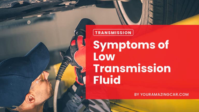 Symptoms of Low Transmission Fluid Symptoms of Low Transmission Fluid