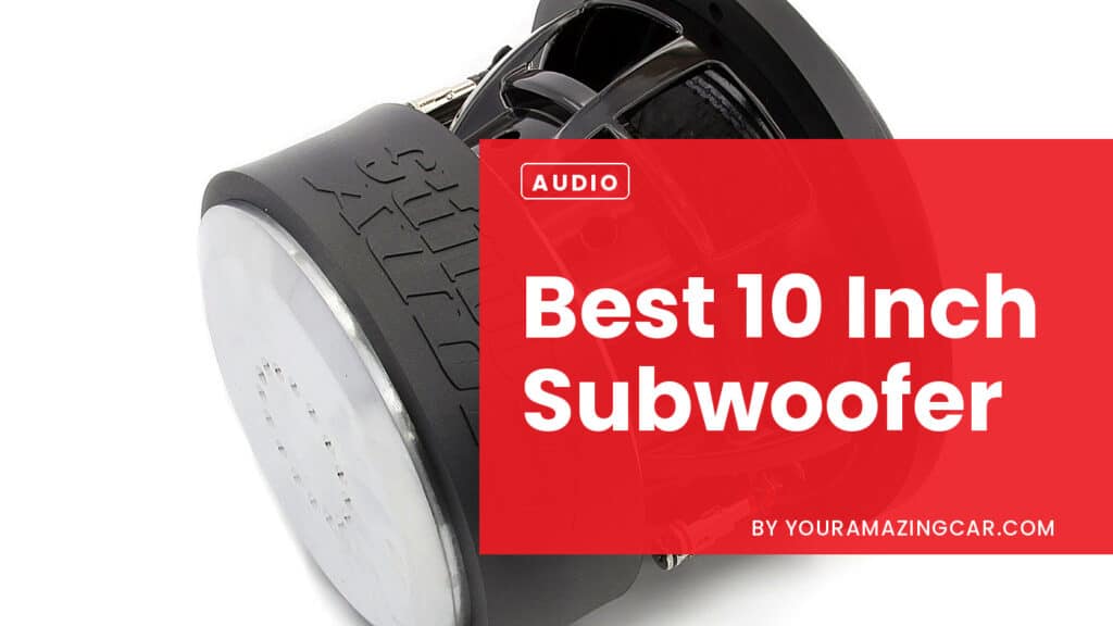 Best 10 Inch Subwoofer Best 10 Inch Subwoofer