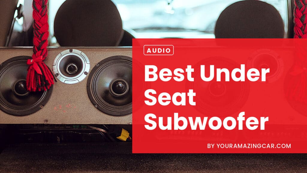 Best under seat subwoofer Best under seat subwoofer