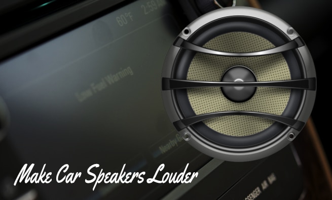 How to Make Car Speakers Louder Without Amp