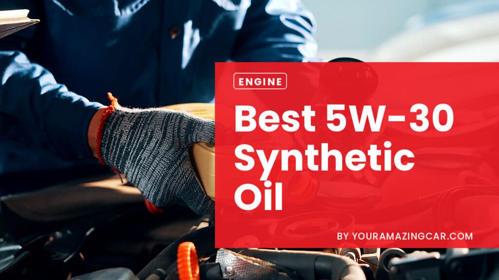 Best 5w-30 Synthetic Oil