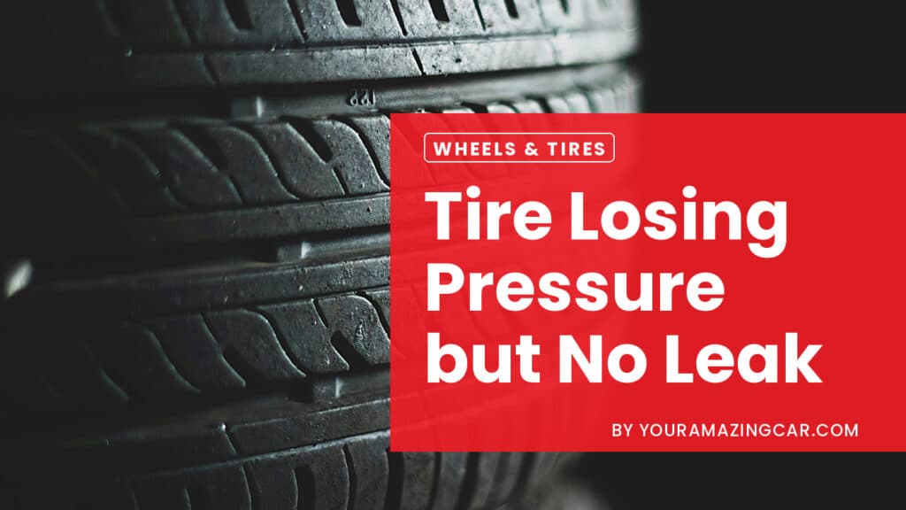 Tire Losing Pressure But No Leak Tire Losing Pressure But No Leak Is Found