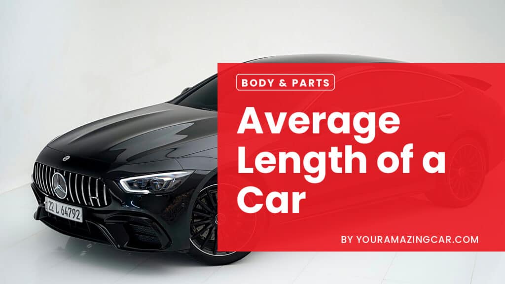 Average Length Of A Car Average Length of A Car