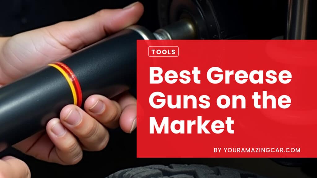 Best Grease Guns On The Market Best Grease Guns On The Market