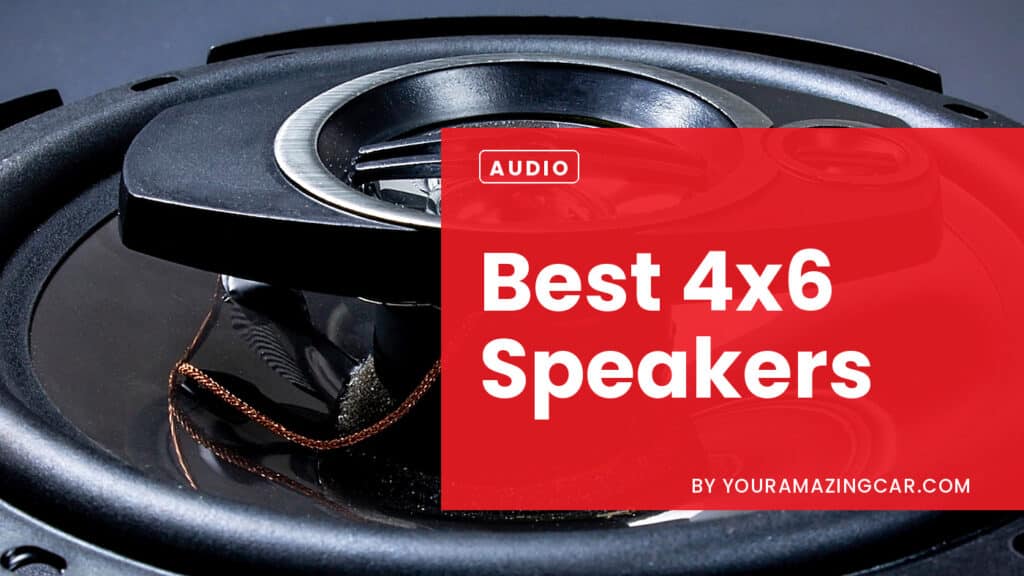 Best 4x6 Speakers