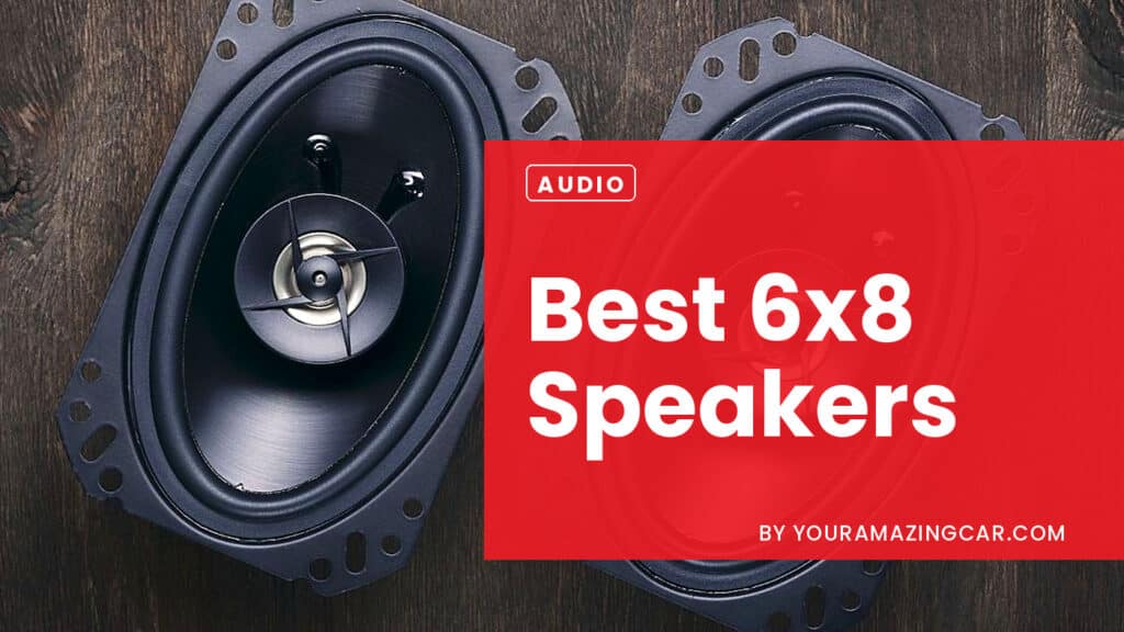 Best 6x8 Speakers Best 6x8 Speakers