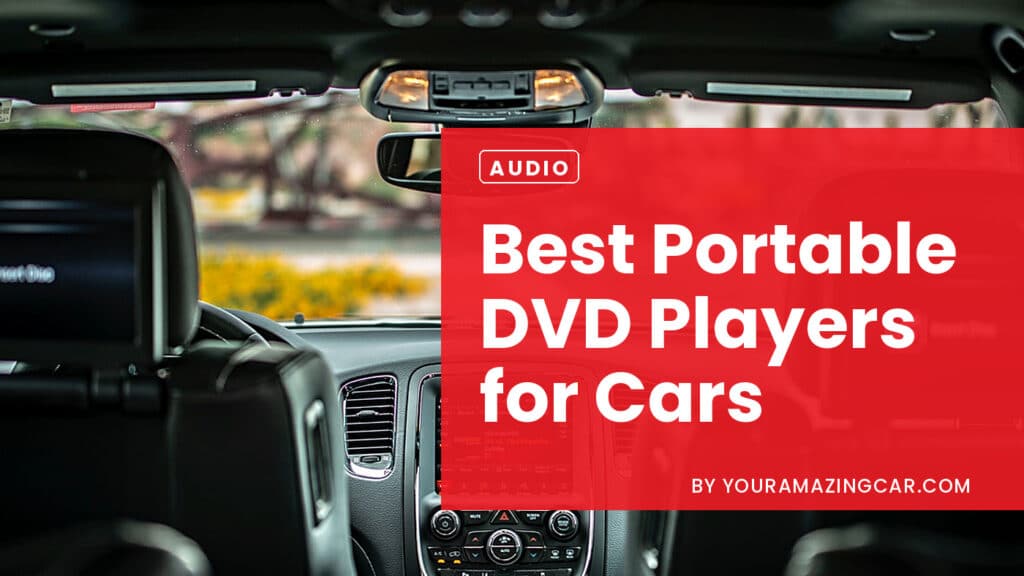 Best Portable DVD Players For Cars Best Portable DVD Players For Cars