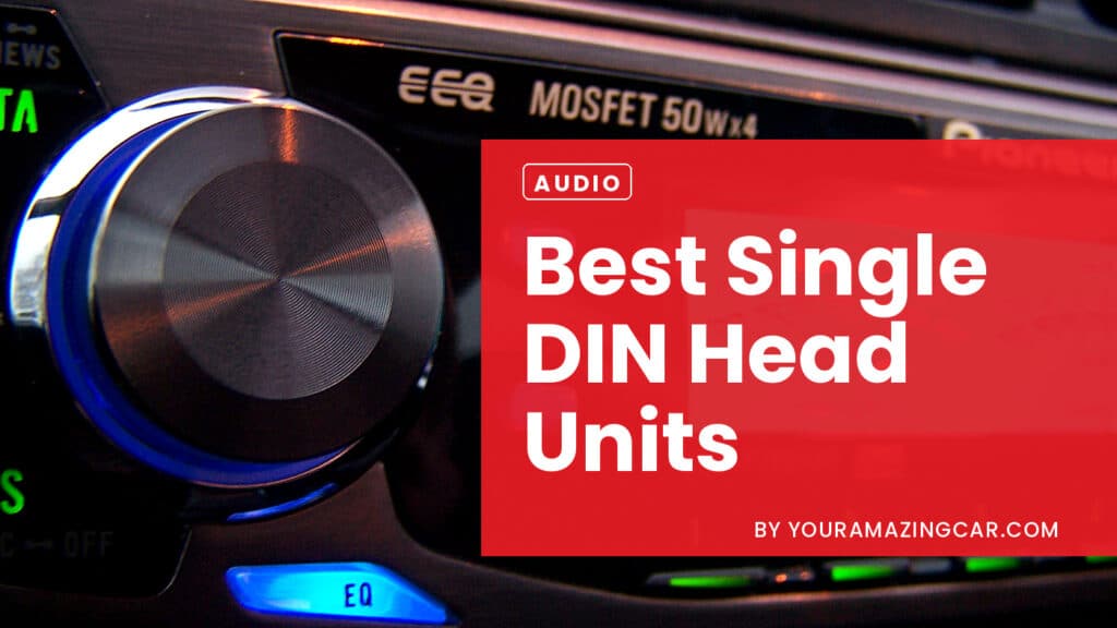 Best Single Din Head Units