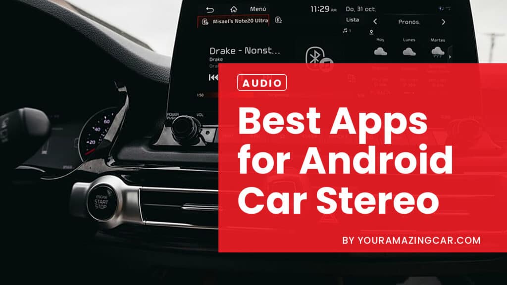 Best Apps for Android Car Stereo Best Apps for Android Car Stereo