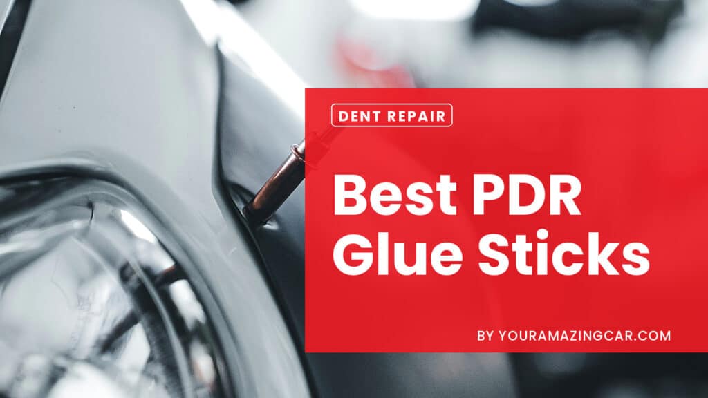 Best PDR Glue Sticks Best PDR Glue Sticks