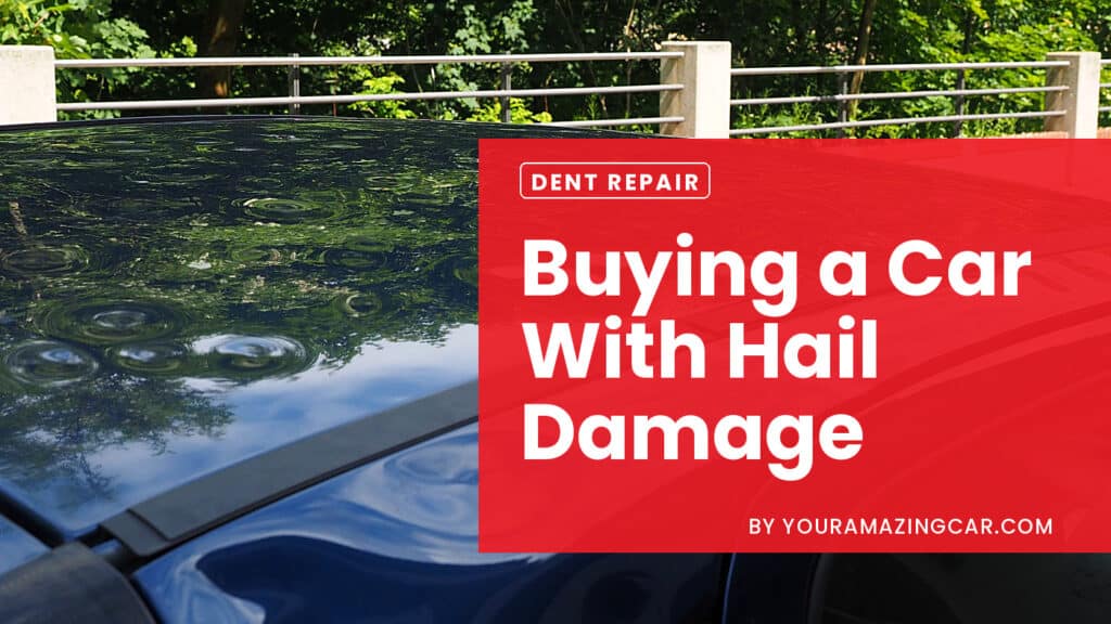 Buying a Car With Hail Damage