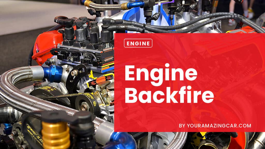 Engine Backfire Engine Backfire