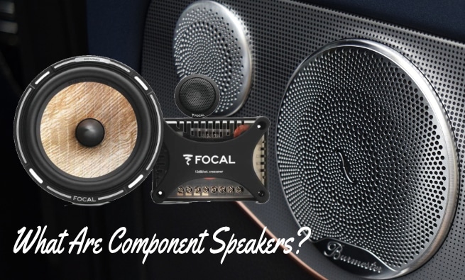 What Are Component Speakers What Are Component Speakers