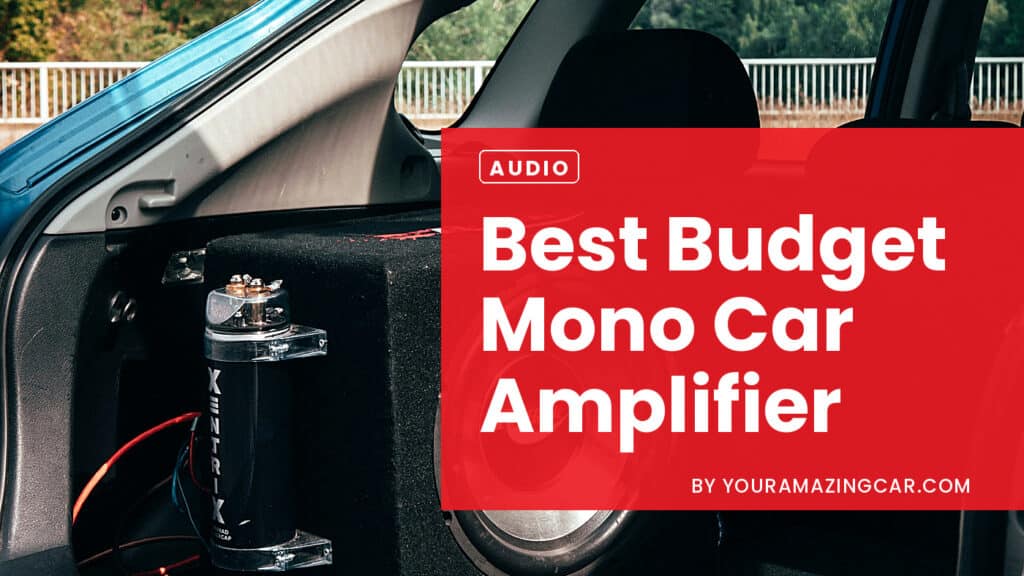 Best Budget Mono Car Amplifier Best Budget Mono Car Amplifier