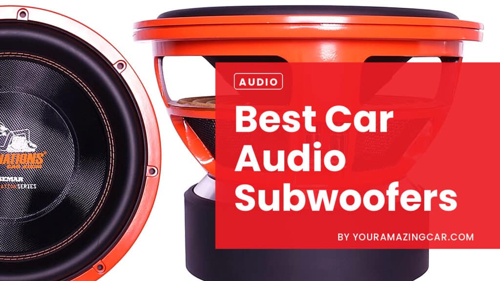 Best Car Audio Subwoofers Best Car Audio Subwoofers