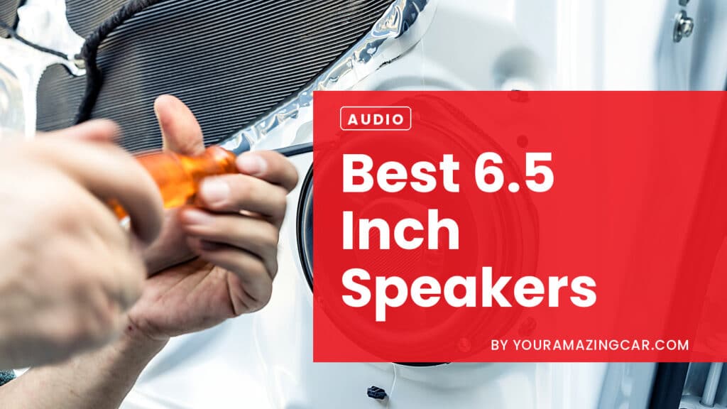 Best 6.5 Inch Speakers Best 6.5 Inch Speakers