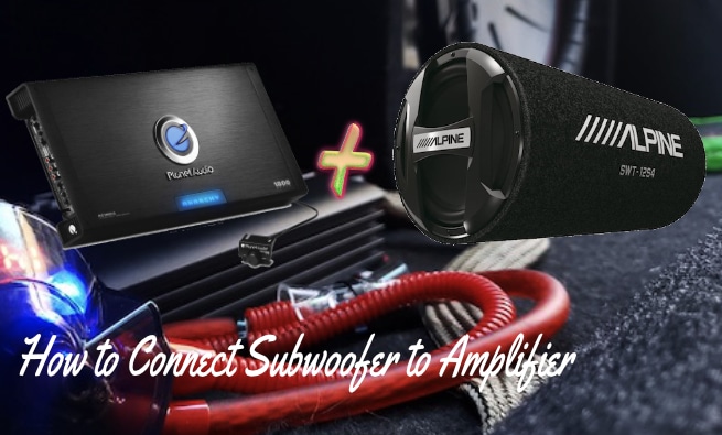 How to Connect Subwoofer to Amplifier How to Connect Subwoofer to Amplifier