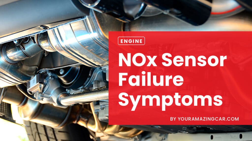 NOx Sensor Failure Symptoms NOx Sensor Failure Symptoms