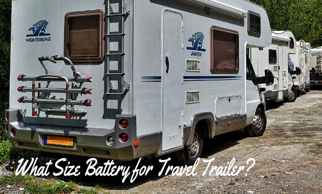 What size battery for travel trailer What size battery for travel trailer?