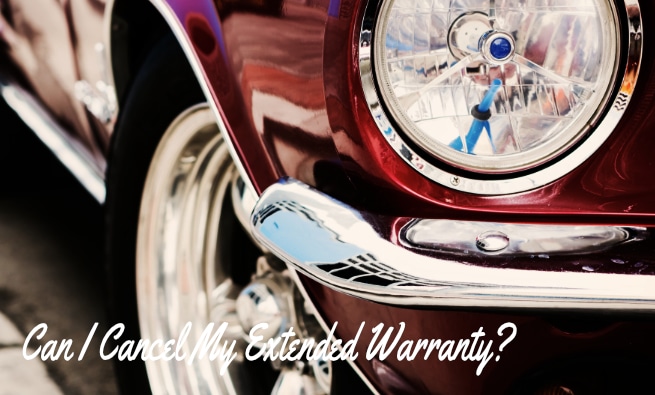 Can I Cancel My Extended Warranty?