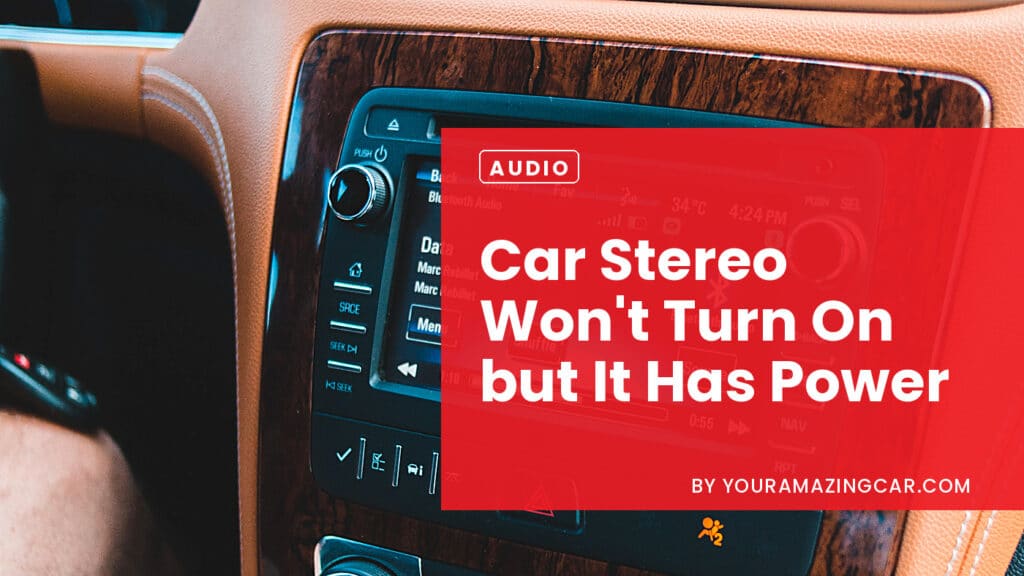 Car Stereo Wont Turn On But It Has Power Car Stereo Wont Turn On But It Has Power
