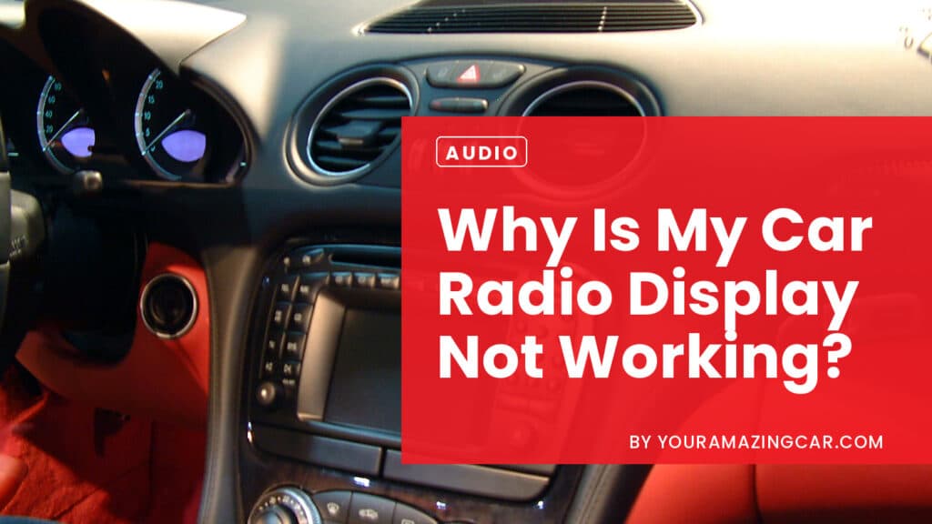 Why Is My Car Radio Display Not Working