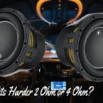 What Hits Harder 2 Ohm or 4 Ohm?