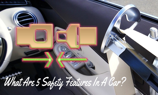 What Are 5 Safety Features In A Car? [Must Have Features]