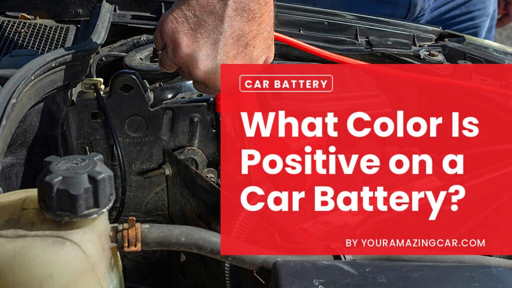What Color Is Positive on A Car Battery