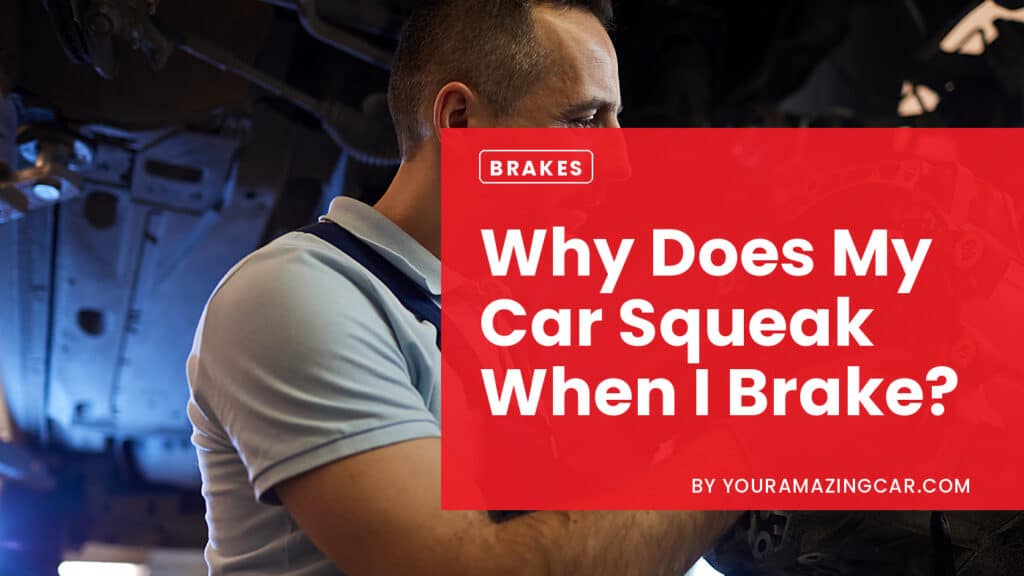 Why Does My Car Squeak When I Brake Why Does My Car Squeak When I Brake