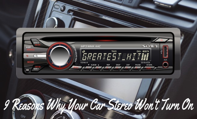 Reasons Why Your Car Stereo Won't Turn On