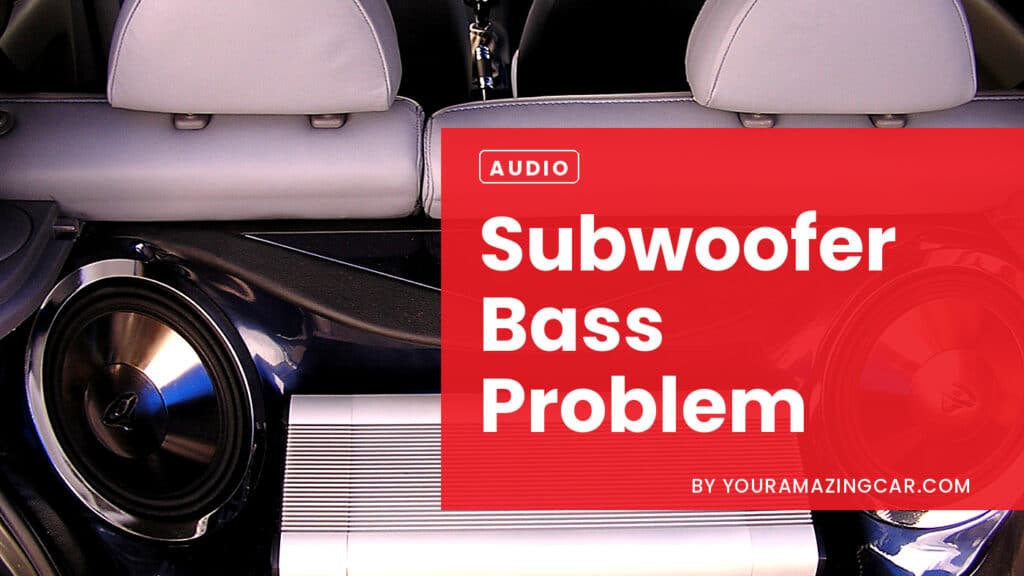 Subwoofer Bass Problem
