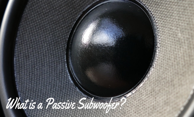 What is a Passive Subwoofer What is a Passive Subwoofer Explained