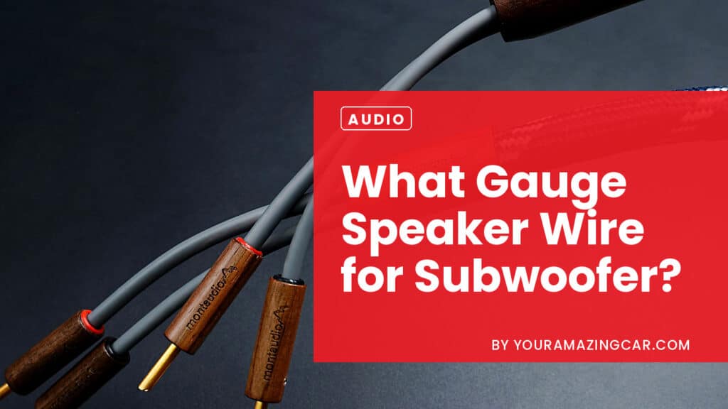 What Gauge Speaker Wire for Subwoofer